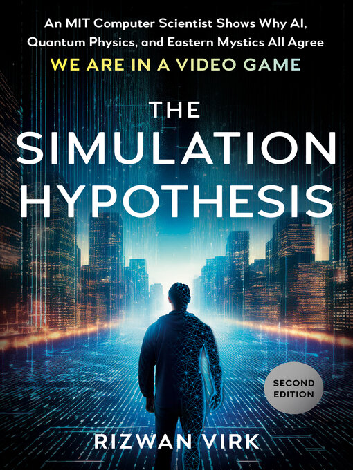 Title details for The Simulation Hypothesis by Rizwan Virk - Available